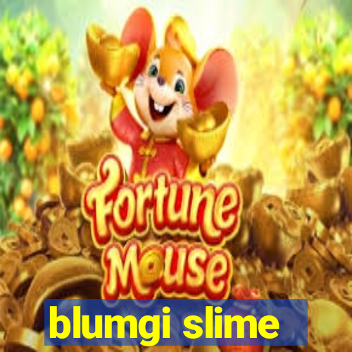 blumgi slime