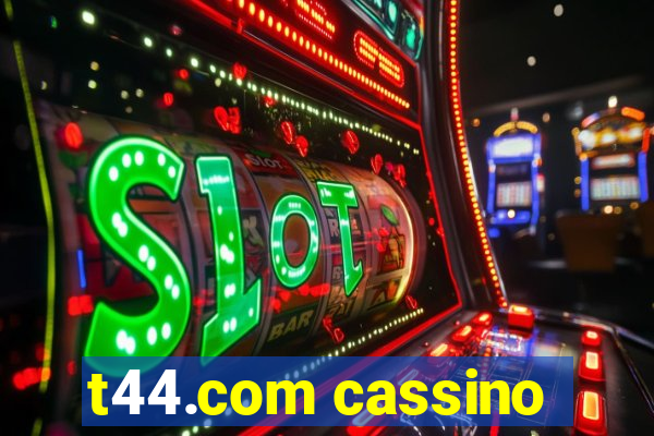 t44.com cassino