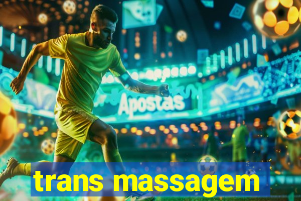 trans massagem