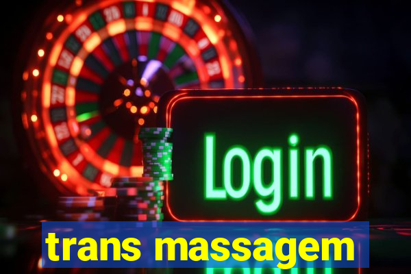 trans massagem