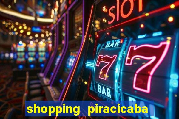 shopping piracicaba - brmalls