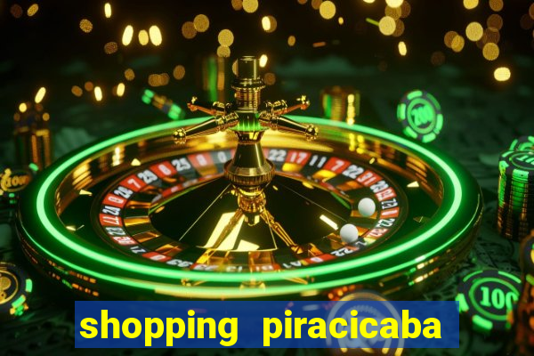 shopping piracicaba - brmalls