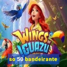 so 50 bandeirante