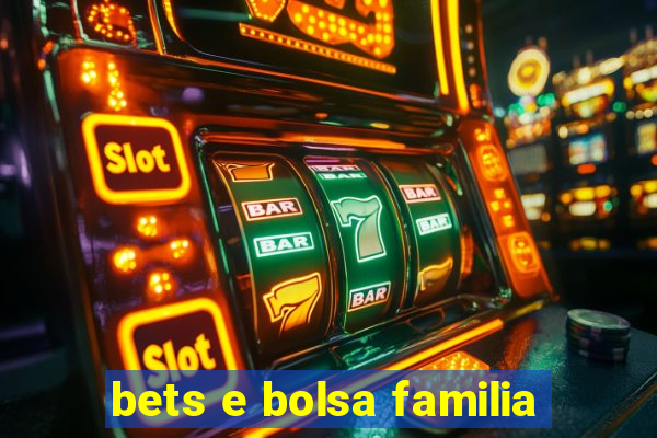 bets e bolsa familia