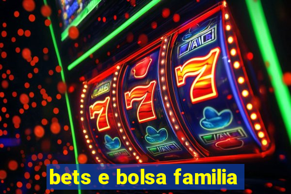 bets e bolsa familia