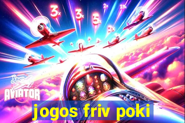 jogos friv poki