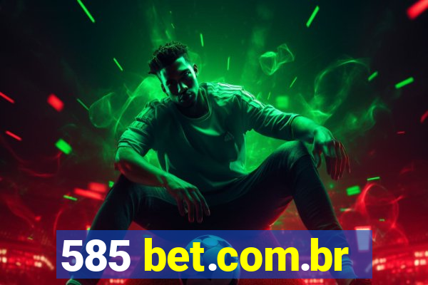 585 bet.com.br