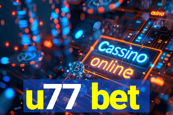 u77 bet