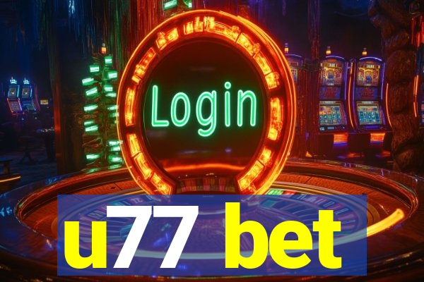 u77 bet