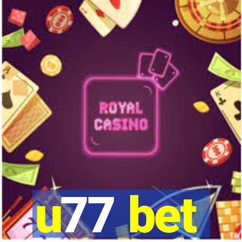 u77 bet