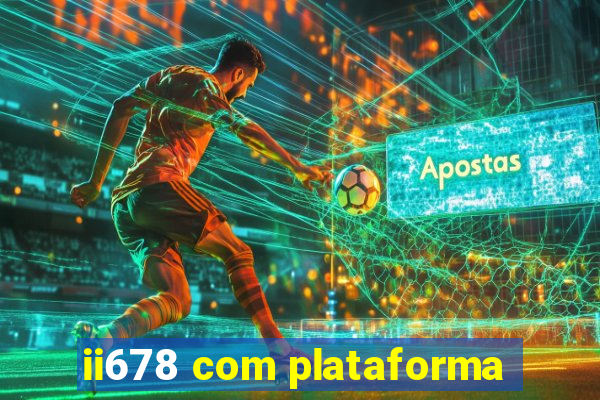 ii678 com plataforma