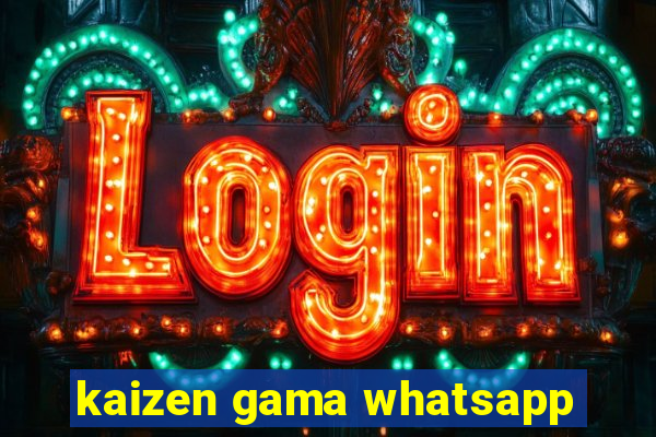 kaizen gama whatsapp