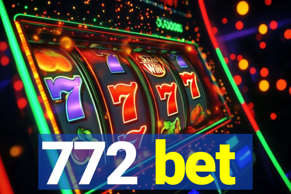 772 bet