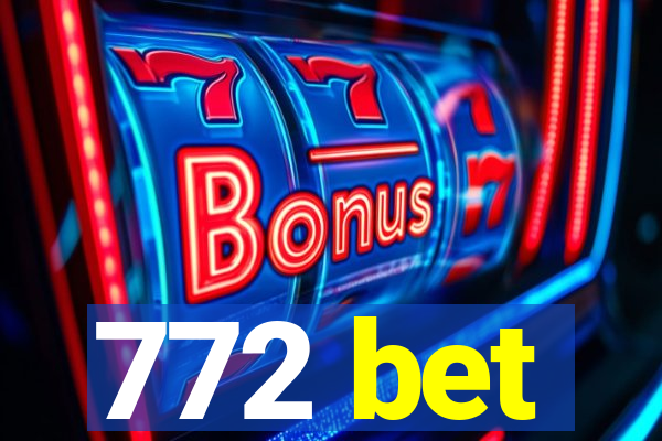 772 bet