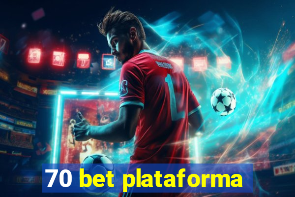 70 bet plataforma