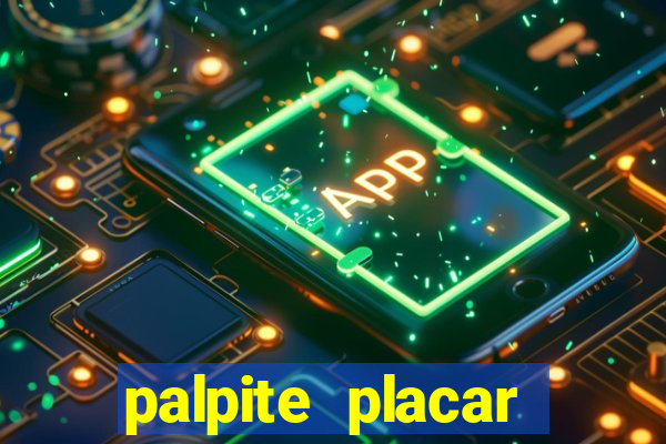 palpite placar exato de hoje