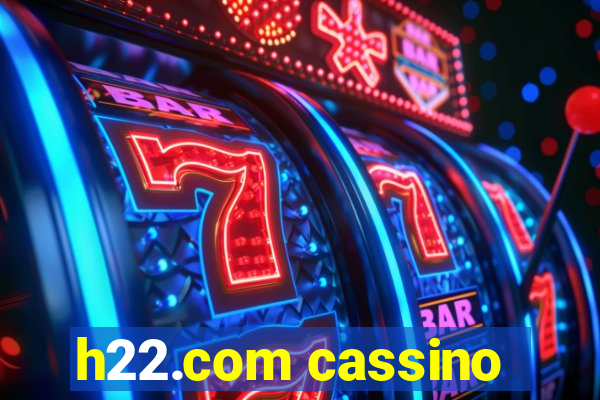 h22.com cassino