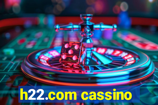 h22.com cassino