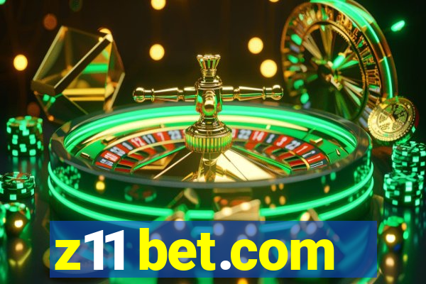 z11 bet.com