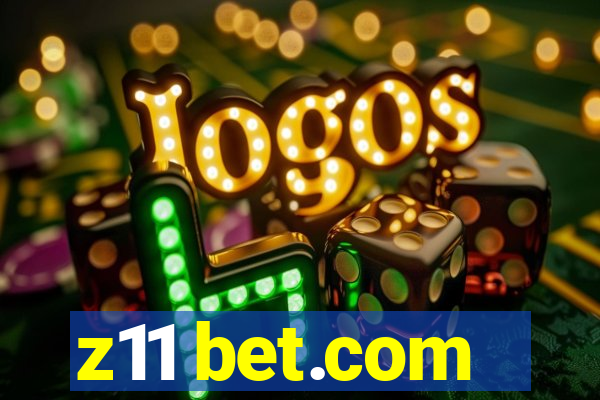 z11 bet.com