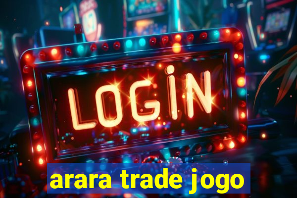 arara trade jogo