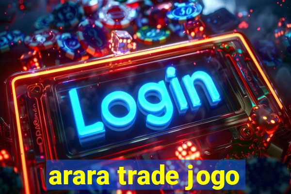 arara trade jogo