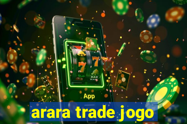 arara trade jogo