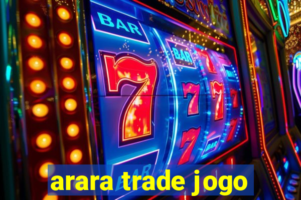 arara trade jogo