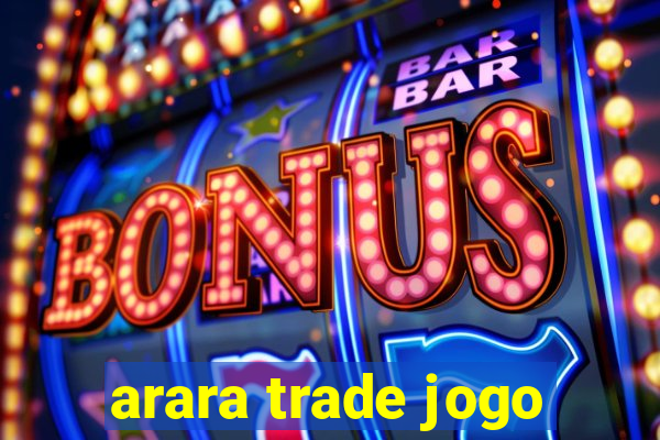 arara trade jogo