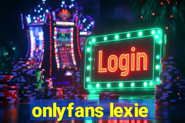 onlyfans lexie