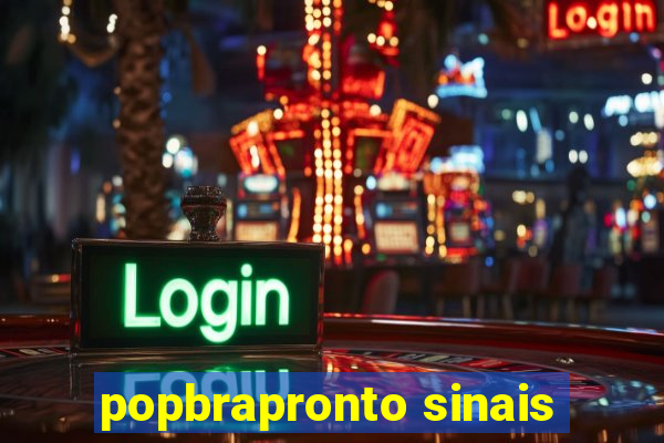 popbrapronto sinais