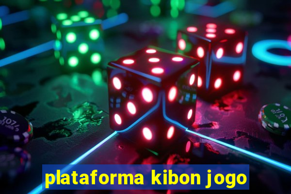 plataforma kibon jogo