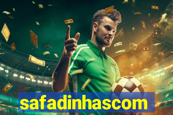 safadinhascom