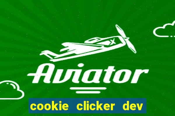 cookie clicker dev tools code