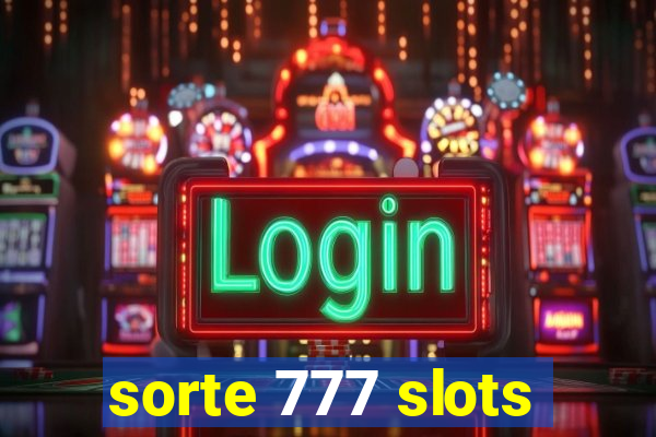 sorte 777 slots