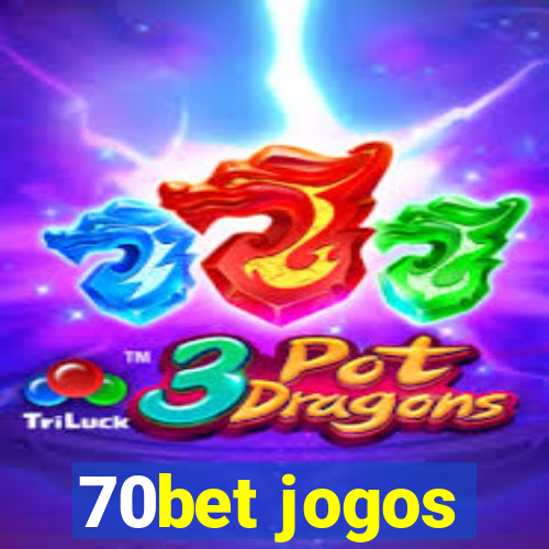 70bet jogos