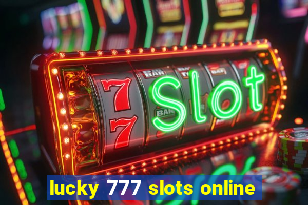 lucky 777 slots online