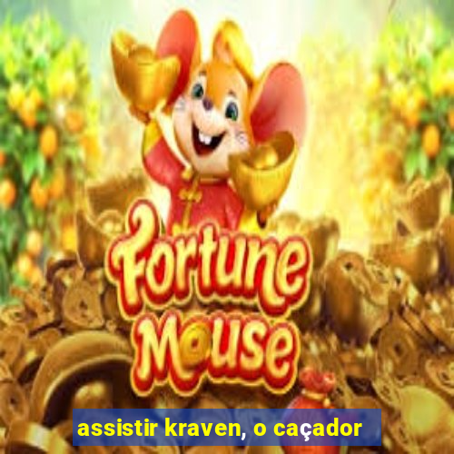 assistir kraven, o caçador