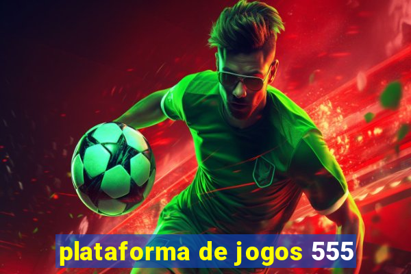 plataforma de jogos 555