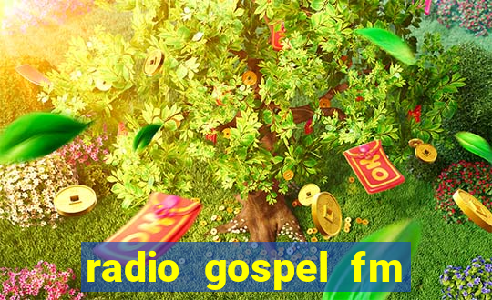 radio gospel fm salvador bahia