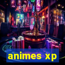 animes xp