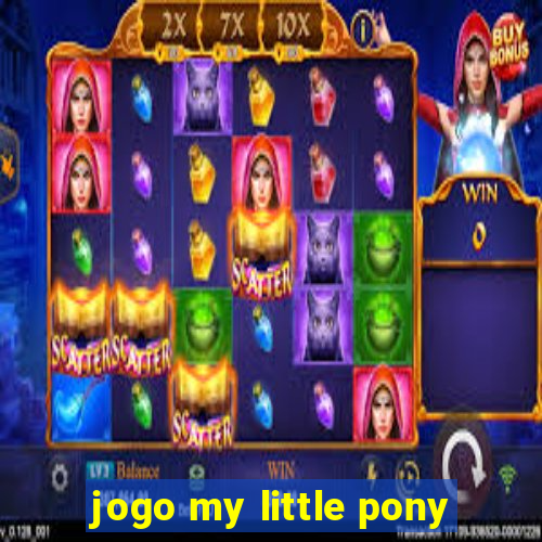 jogo my little pony