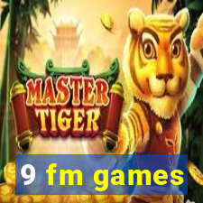 9 fm games