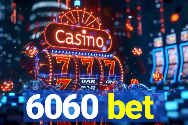 6060 bet