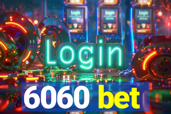 6060 bet