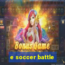 e soccer battle