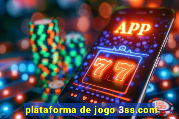 plataforma de jogo 3ss.com