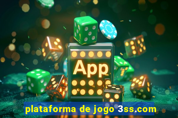 plataforma de jogo 3ss.com