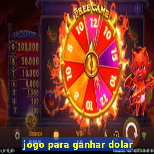 jogo para ganhar dolar