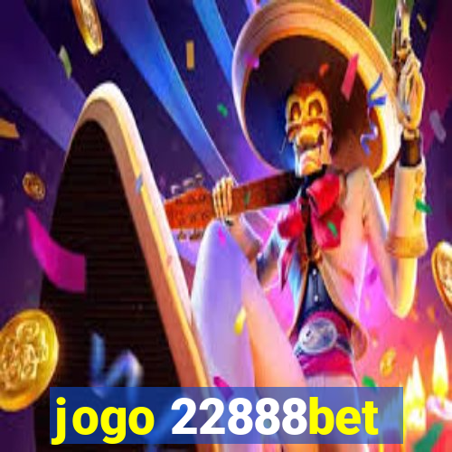 jogo 22888bet